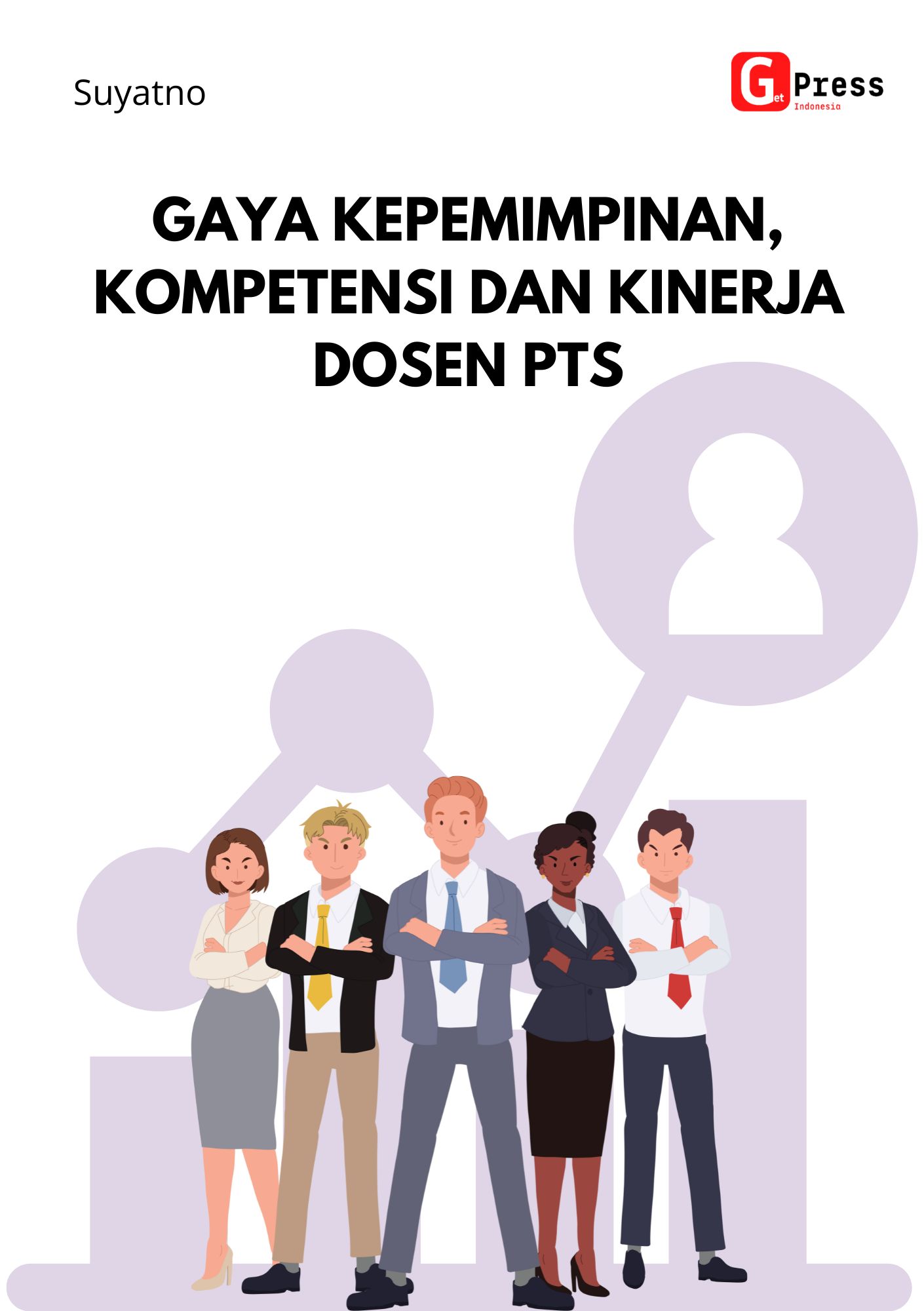 Gaya Kepemimpinan, Kompetensi Dan Kinerja Dosen Pts
